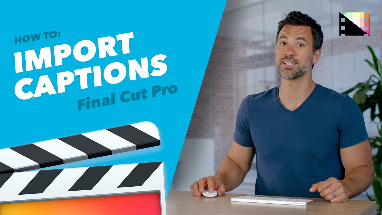 How to Import Captions in Final Cut Pro X