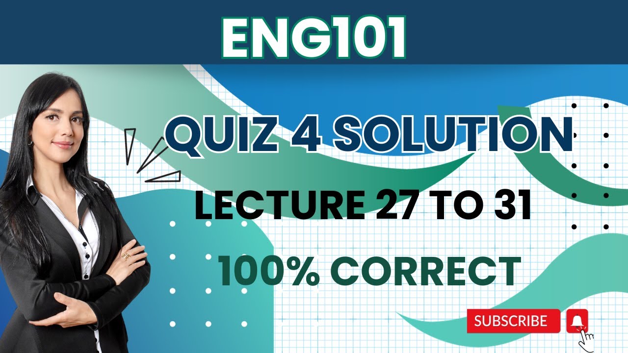 ENG101 Quiz 4_2024_Lesson 27-31_100% correct_ENG101 quiz 4 solution