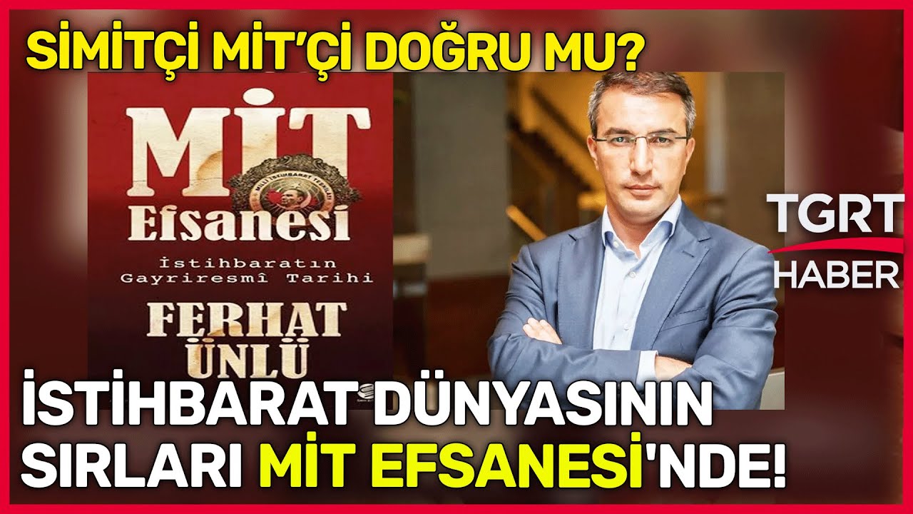 İstihbarat Dünyasının Sırları MİT Efsanesi'nde! Simitçi MİT'çi Doğru Mu? - TGRT Haber