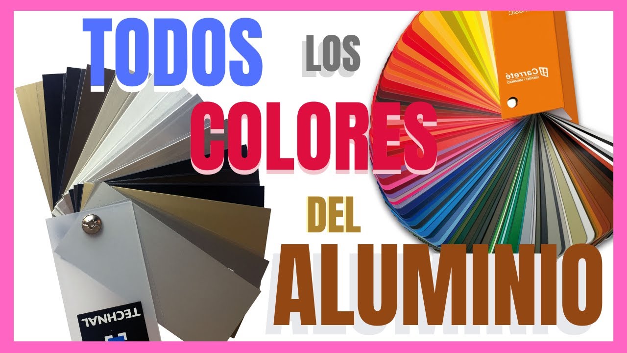 🌈Los colores del aluminio  Carta RAL y Anodizados