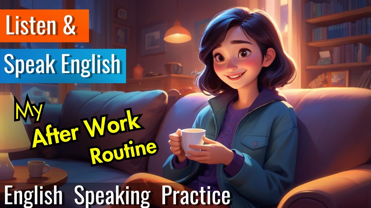 My After Work Routine | English Listening  Practice for Beginners | Learn English Vocabulary