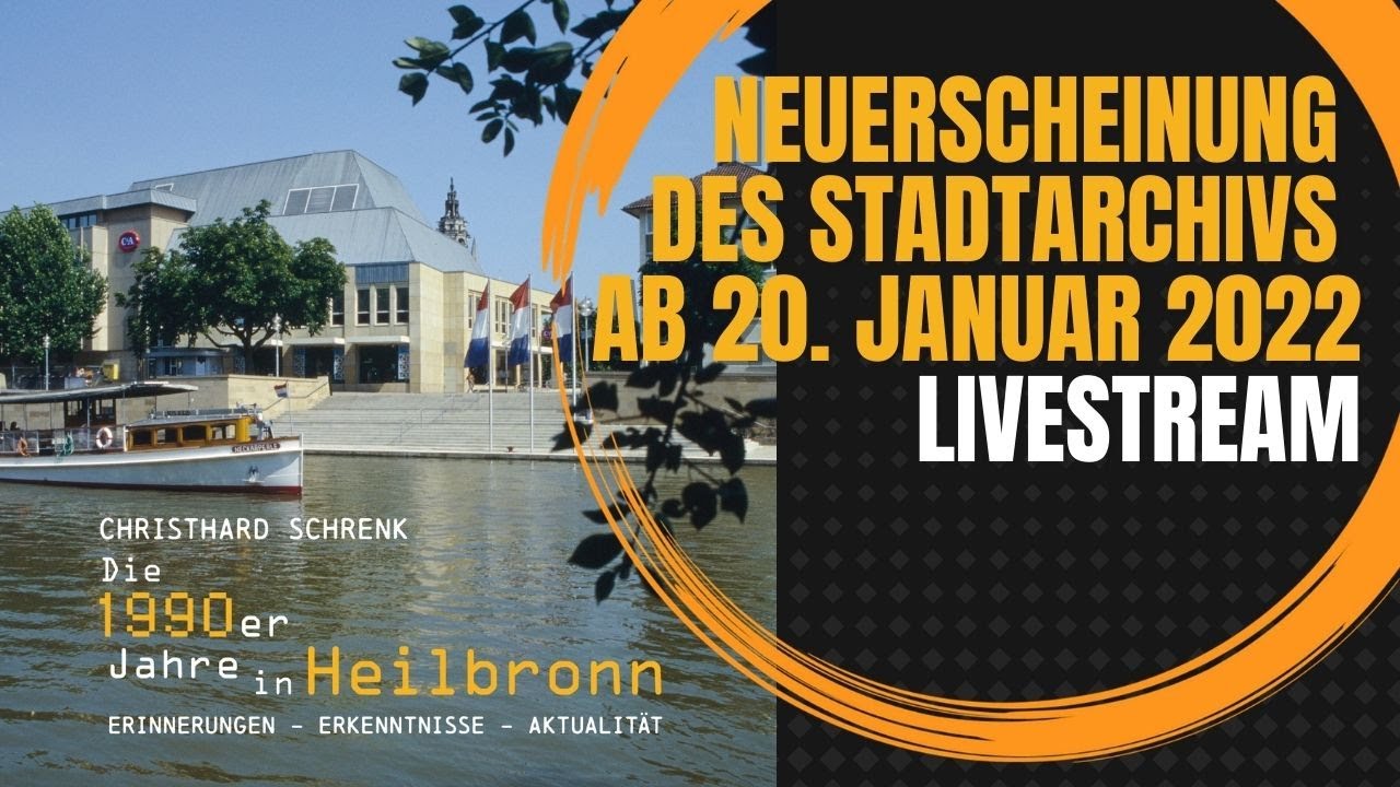 „Die 1990er Jahre in Heilbronn“ - Neuerscheinung des Stadtarchivs ab 20. Januar 2022