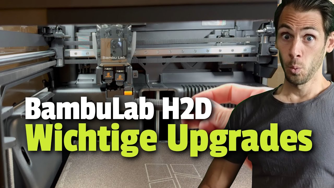 💥Bambu Lab H2D wichtige Upgrades für den BESTEN 3D DRUCKER