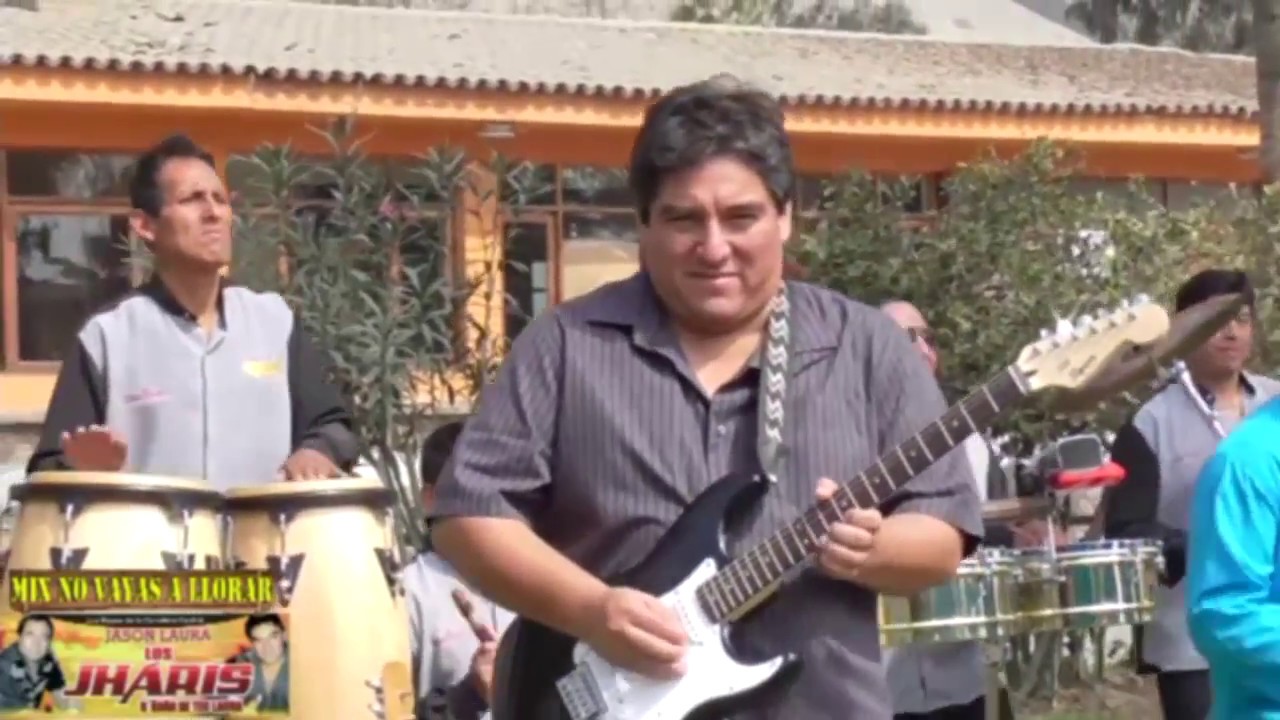 mix no vayas a llorar,Los Jharis de ñaña -Jason Laura