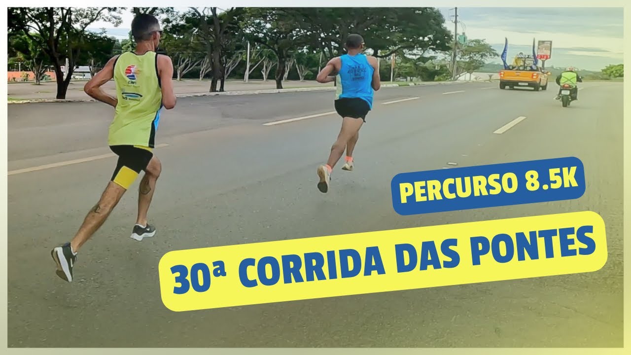30ª CORRIDA DAS PONTES • PERCURSO COMPLETO