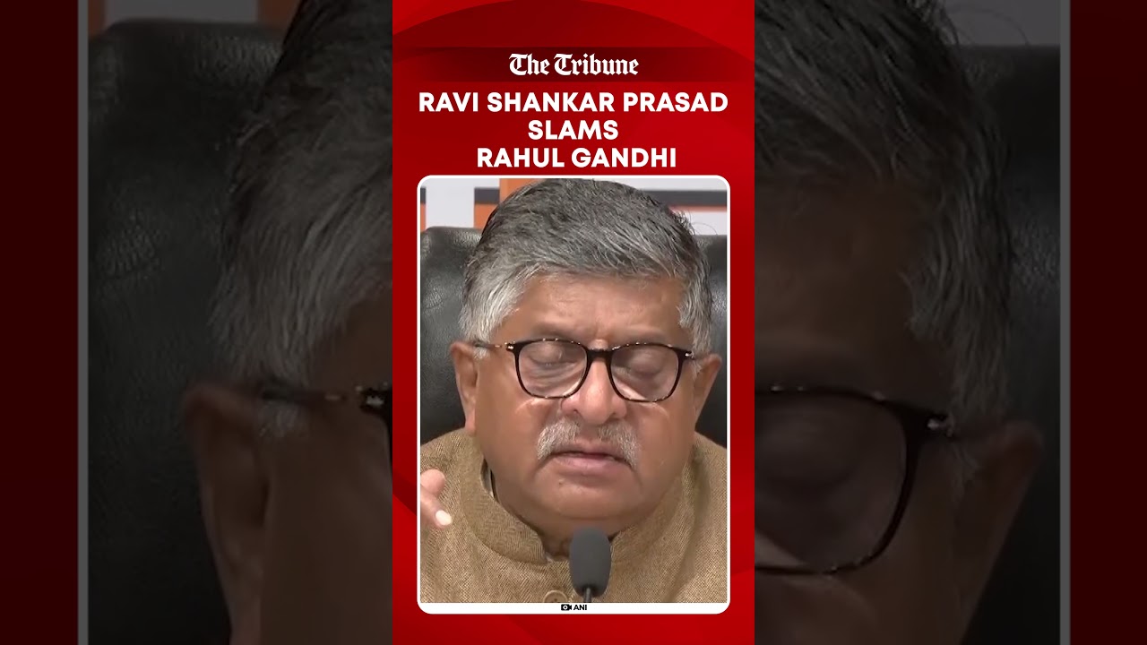 Ravi Shankar Prasad slams Rahul Gandhi for remarks on Indian democracy made abroad