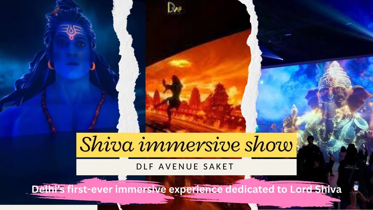 Shiva immersive experience in Delhi | Dlf Avenue Saket Shiva Immersive Show | 360 Immersive show