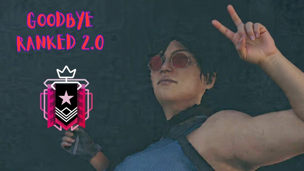 GOODBYE RANKED 2.0