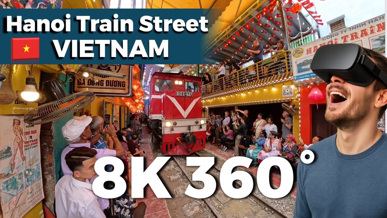 8K 360° VR Experience | Train Street in Hanoi, Vietnam | Watch the Train Pass Just Inches Away!