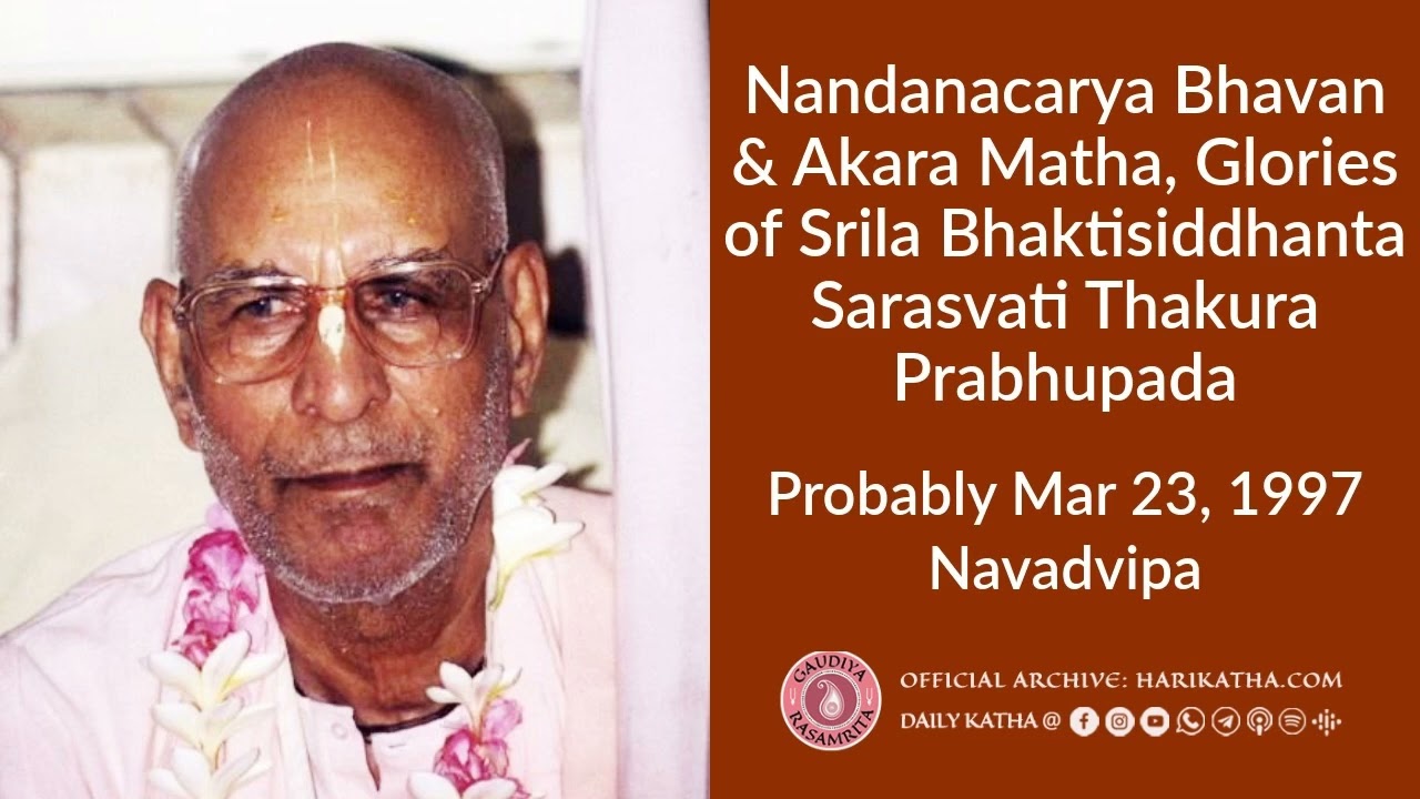 Nandanacarya Bhavan & Akara Matha, Glories of Srila Bhaktisiddhanta Sarasvati Thakura Prabhupada