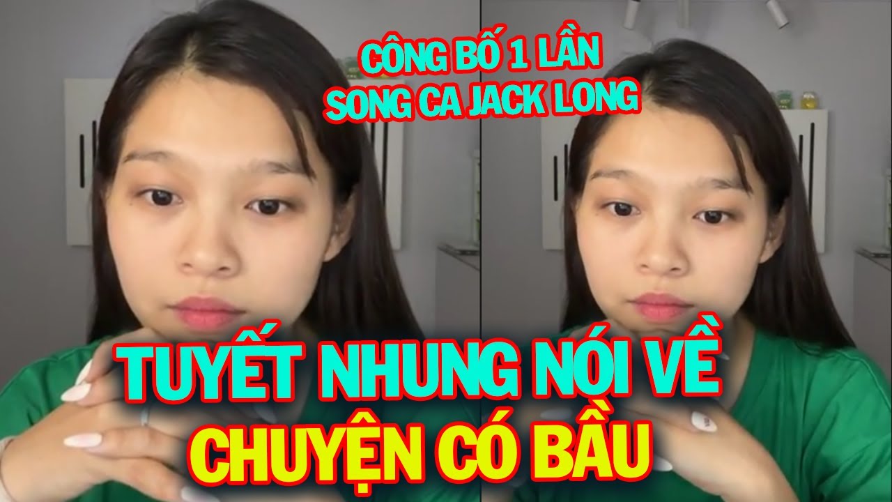 NÓNG! Tuyết Nhung lên live nói hết về chuyện có bầu, hát cùng Jack Long, song ca tại Thuý Nga