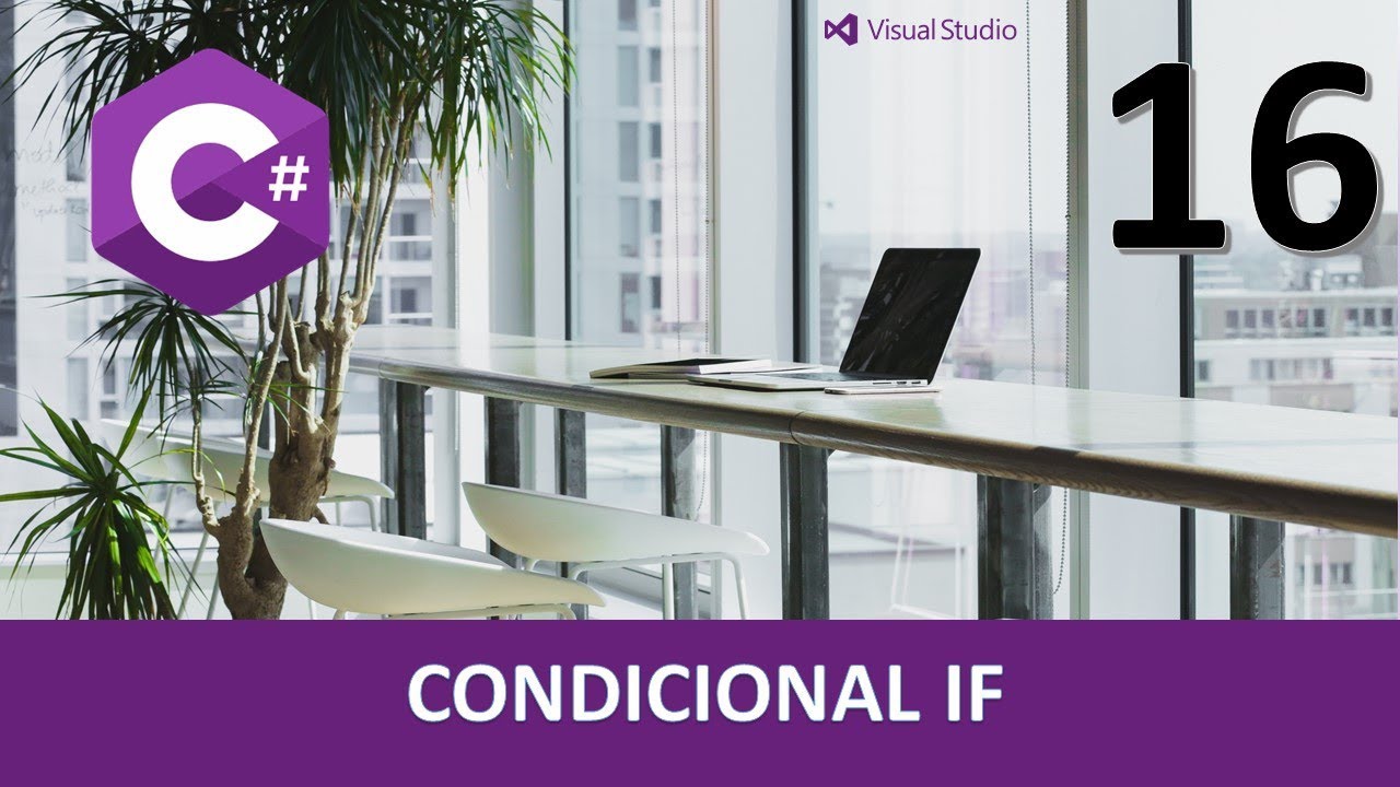 Curso C#. Condicional IF III. Vídeo 16