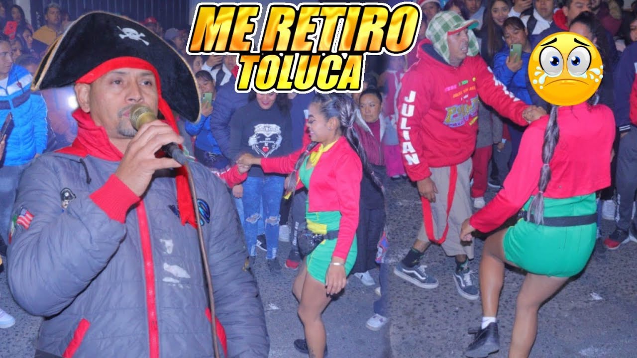 SE DESPIDE SONIDO PIRATA DE TOLUCA ESTE 2022 ATARASQUILLO LERMA