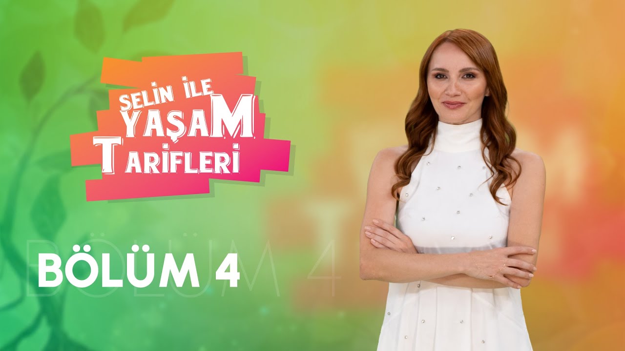 Selin ile Yaşam Tarifleri | 4. Bölüm • Batuhan Bayır, Uzm. Dr. Gökçen Hatipoğlu
