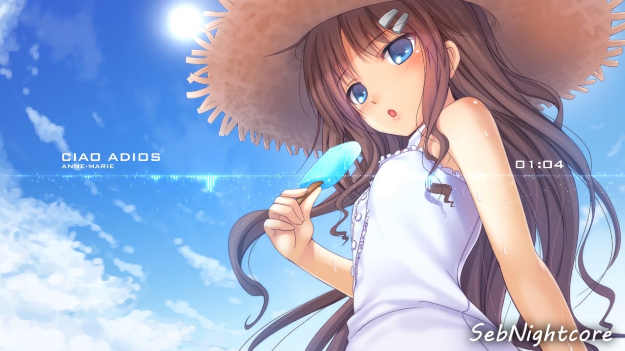 [Nightcore] Ciao Adios - Anne-Marie