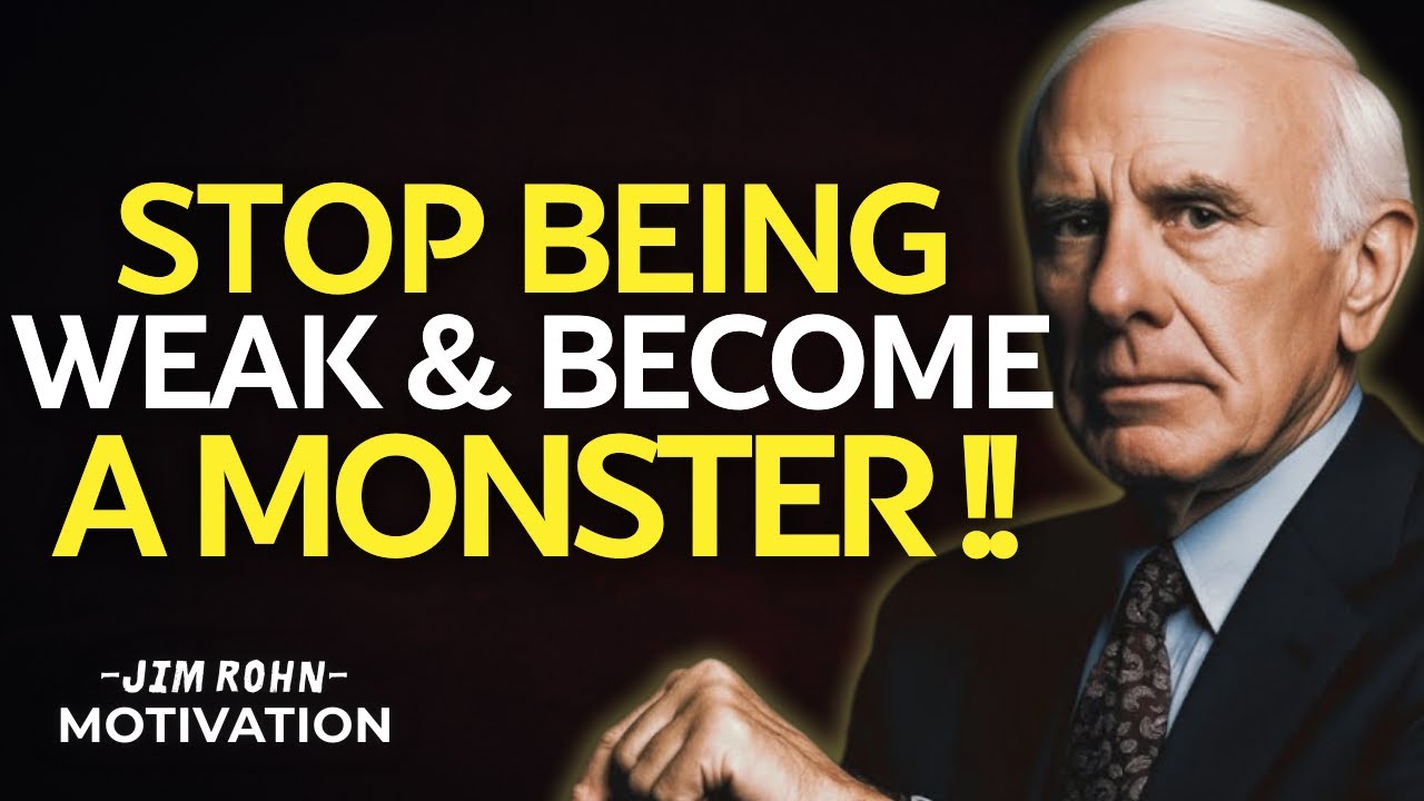 Stop Weakness Now and Unleash Your Inner Monster | Jim Rohn Motivation