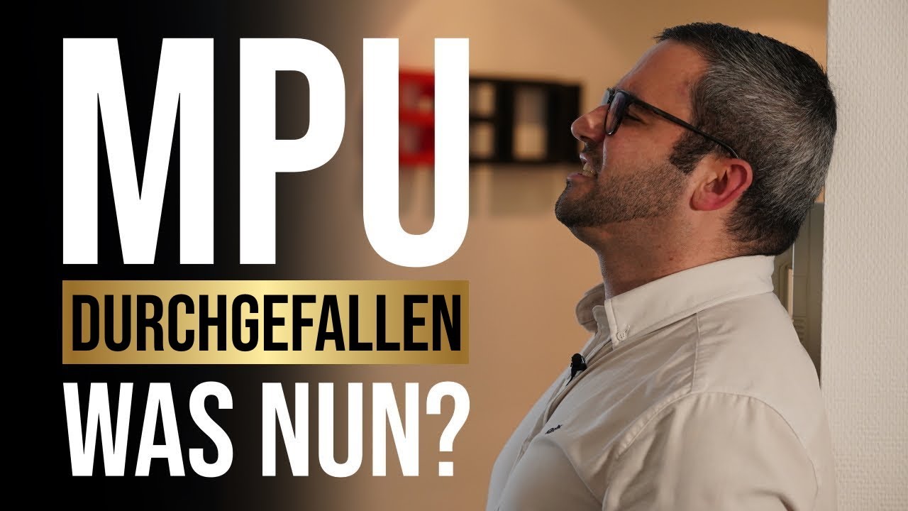 Bei der MPU durchgefallen | Was nun? | 2021