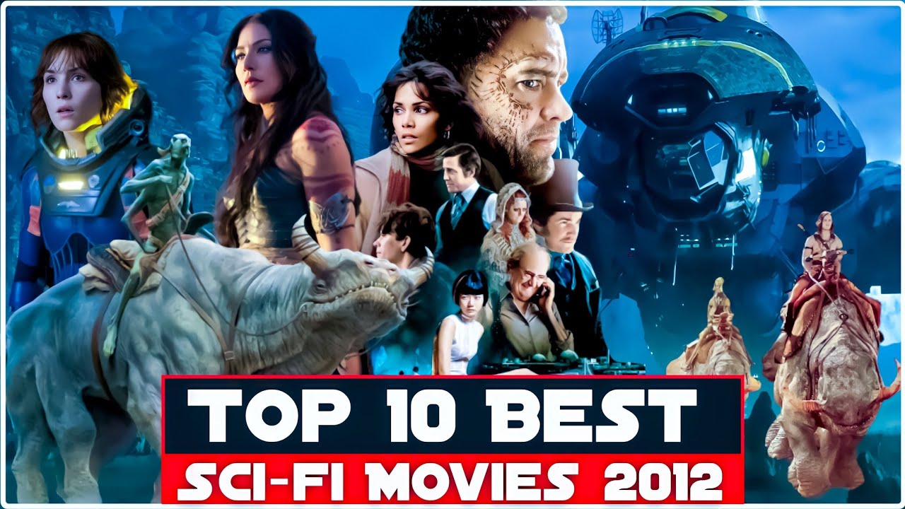 Top 10 Best Sci-fi Movies | 2012 | Hollywood Best Action Adventure Sci-fi  Movies  | Top Movies