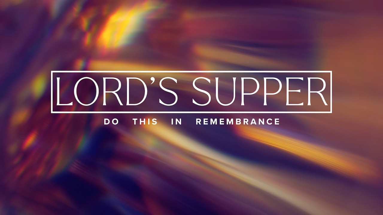 Lord's Supper | Dr. Matthew Teis