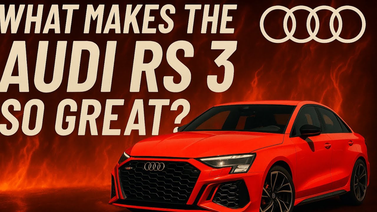 What Makes the Audi RS3 so GREAT?