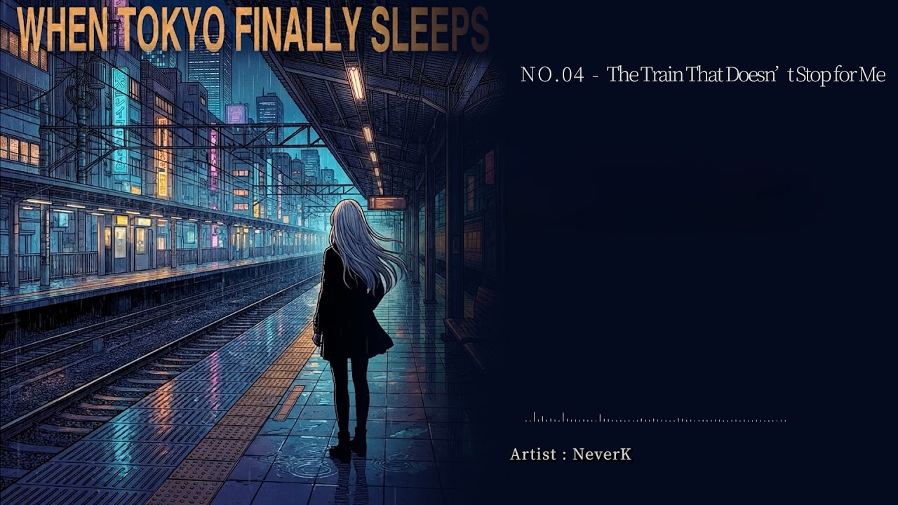 NeverK - The Train That Doesn’t Stop for Me (Official MV) | Cyberpunk Lofi for Night Study