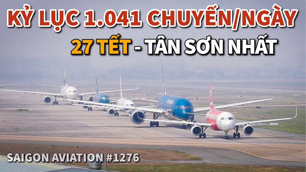 TÂN SƠN NHẤT CHẠM ĐỈNH KỶ LỤC: 1.041 Chuyến Bay Ngày 27 Tết | Toàn Cảnh Cao Điểm 14/2/2026 | #1276