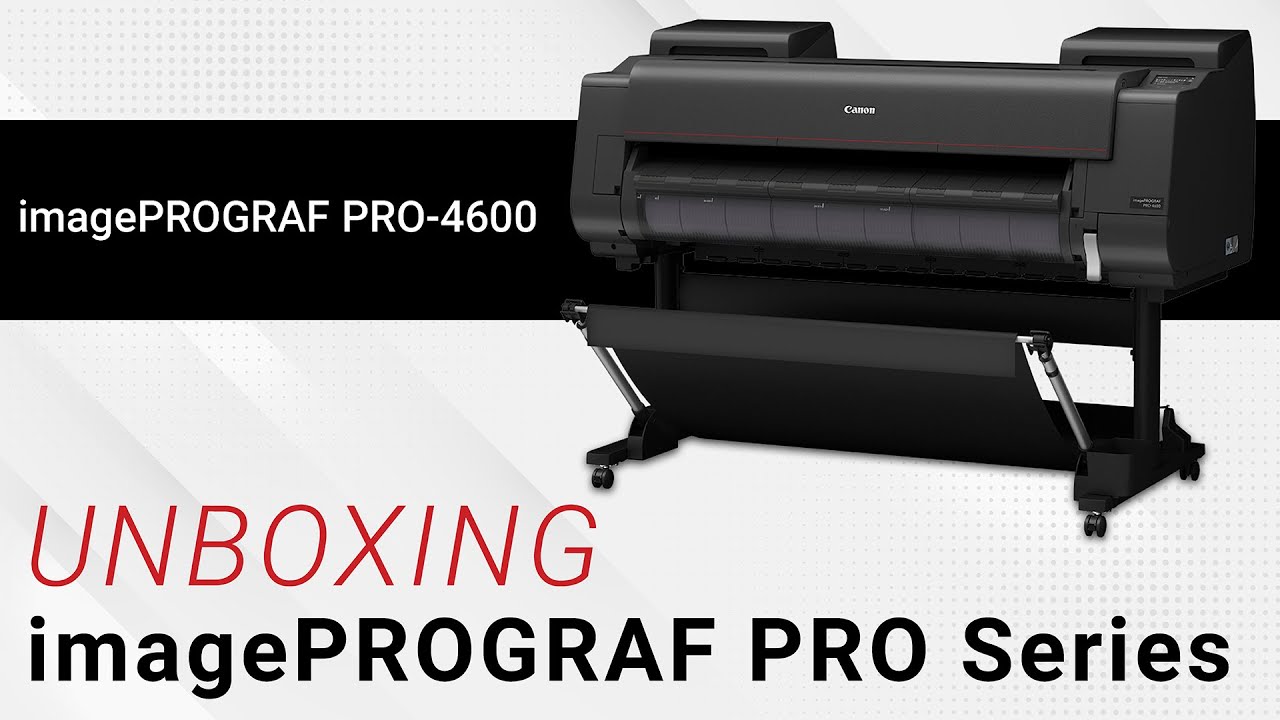 Unboxing, Setting Up a Canon imagePROGRAF PRO Series Printer