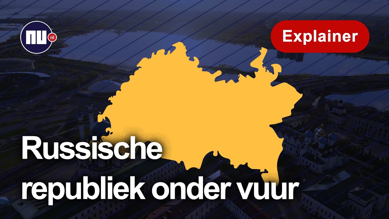 Waarom de Russische republiek Tatarstan wordt aangevallen | NU.nl | Explainer