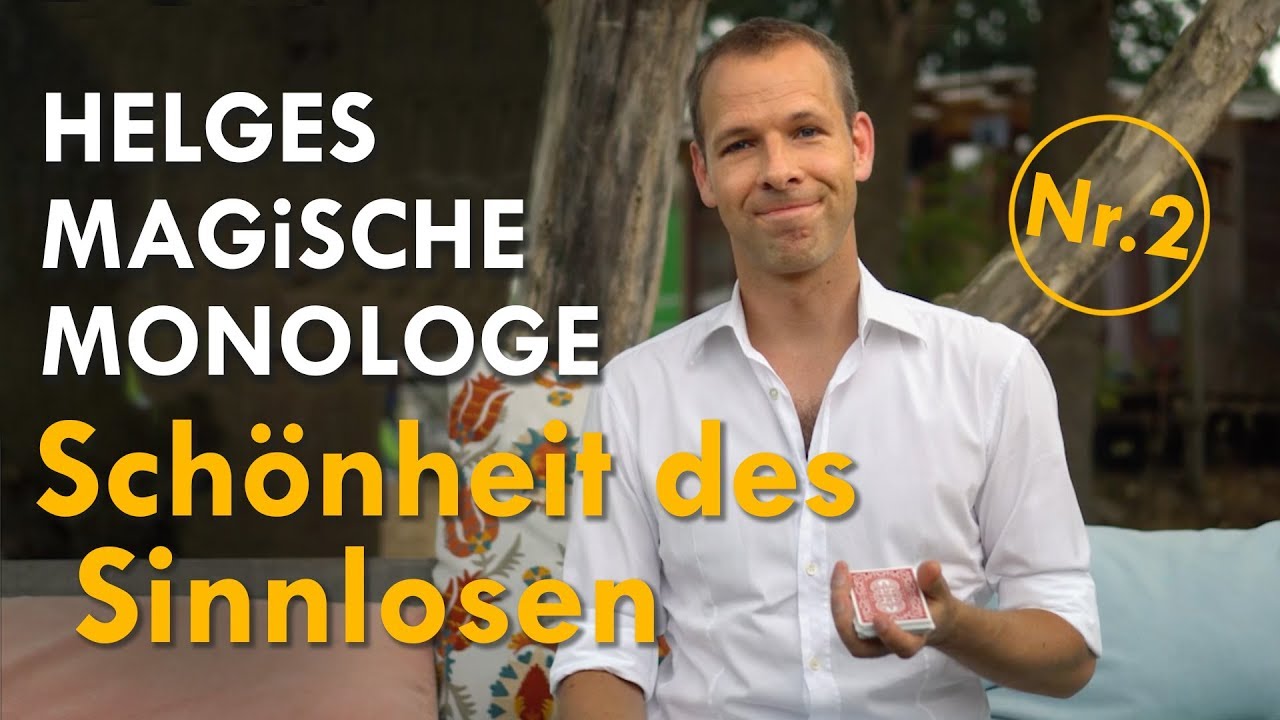 Schönheit des Sinnlosen - Helges Magische Monologe Nr. 2
