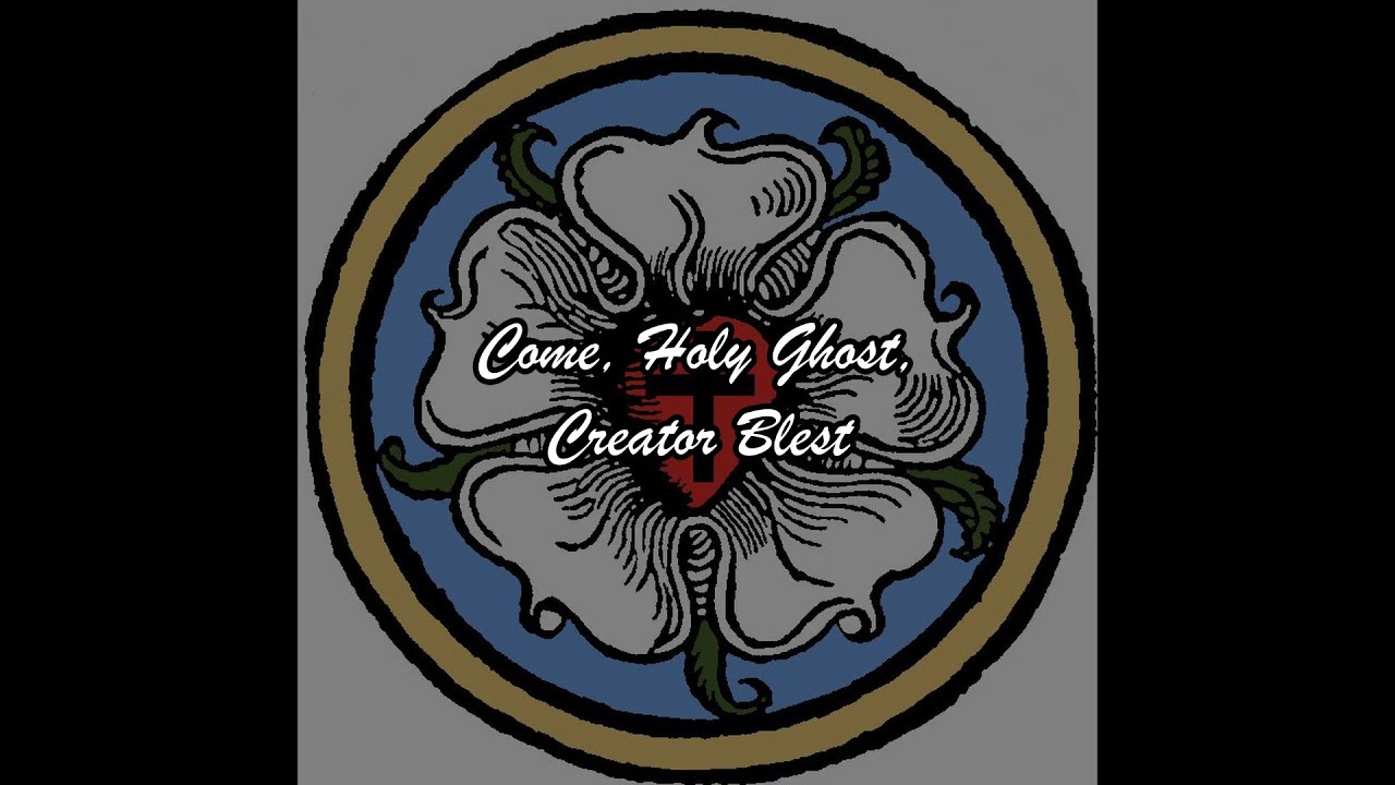 Come, Holy Ghost, Creator Blest
