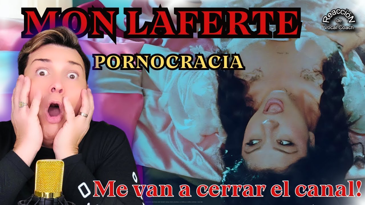 REACCION / REACTION MON LAFERTE * PORNOCRACIA * POR ADRY VACHET VOCAL COACH