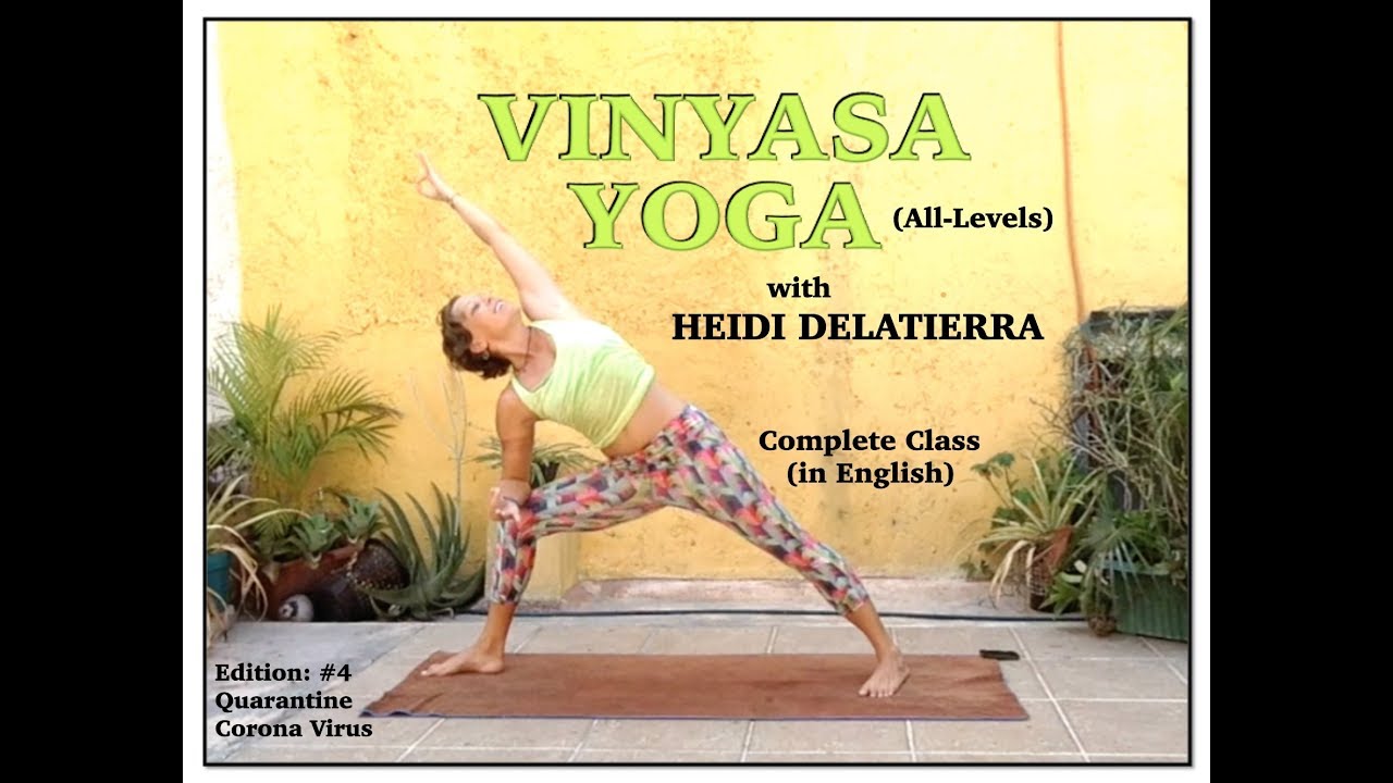 All-Levels Vinyasa Yoga Complete Class ~ Edition: #4 Corona Virus Quarantine (English)