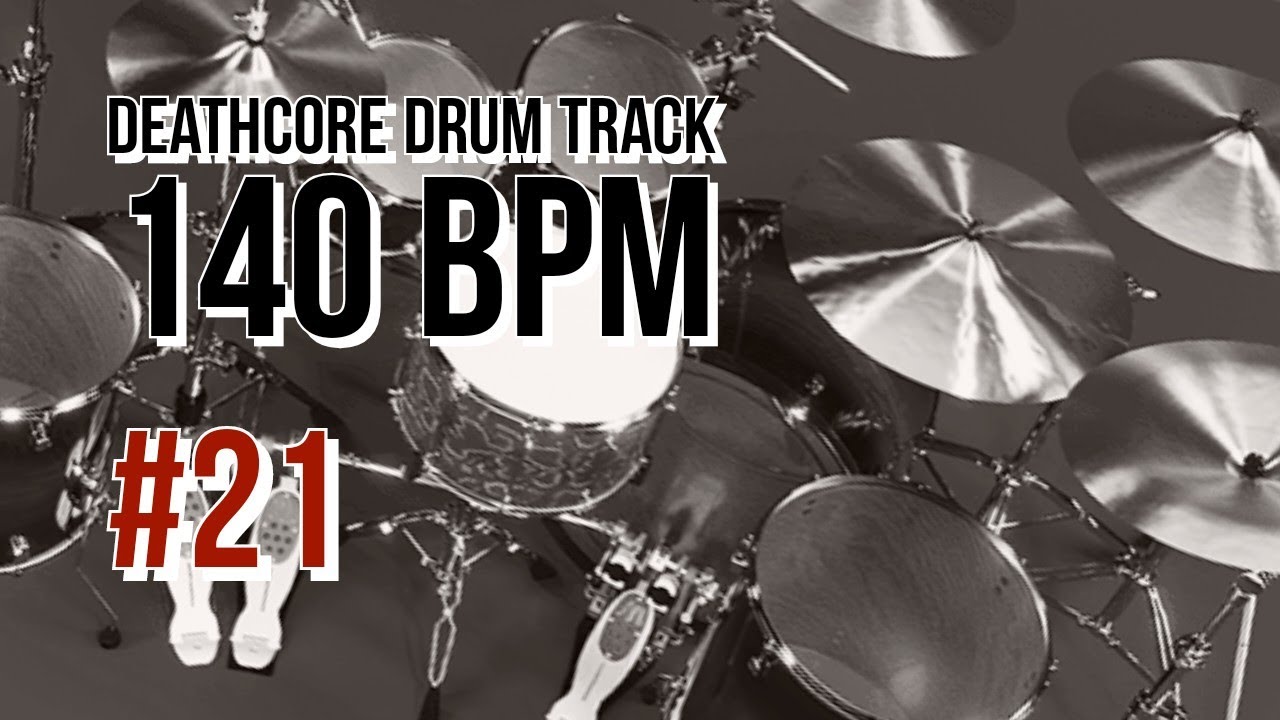 Brutal Deathcore Drum Track 140 bpm