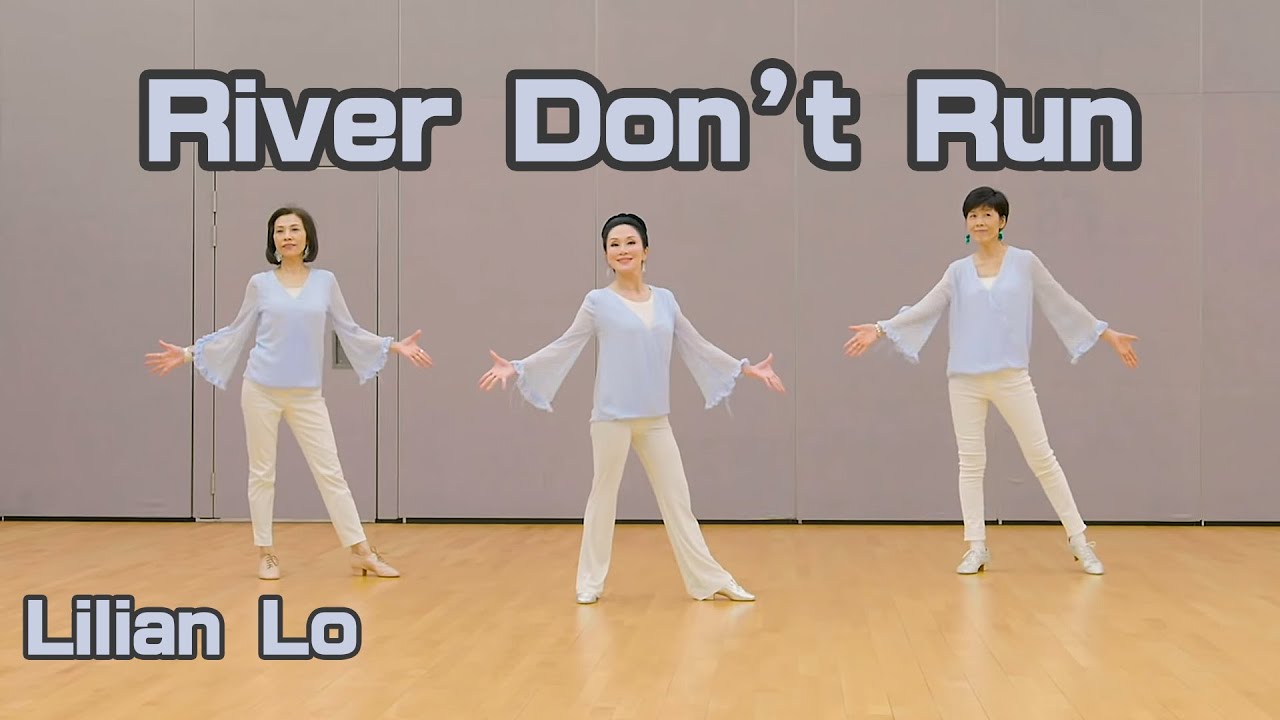 River Don't Run - line dance by Lilian Lo, Advanced