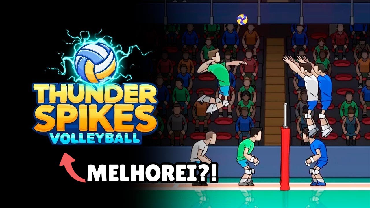MELHOREI NO VOLEI?! - THUNDER SPIKES VOLLEYBALL #2