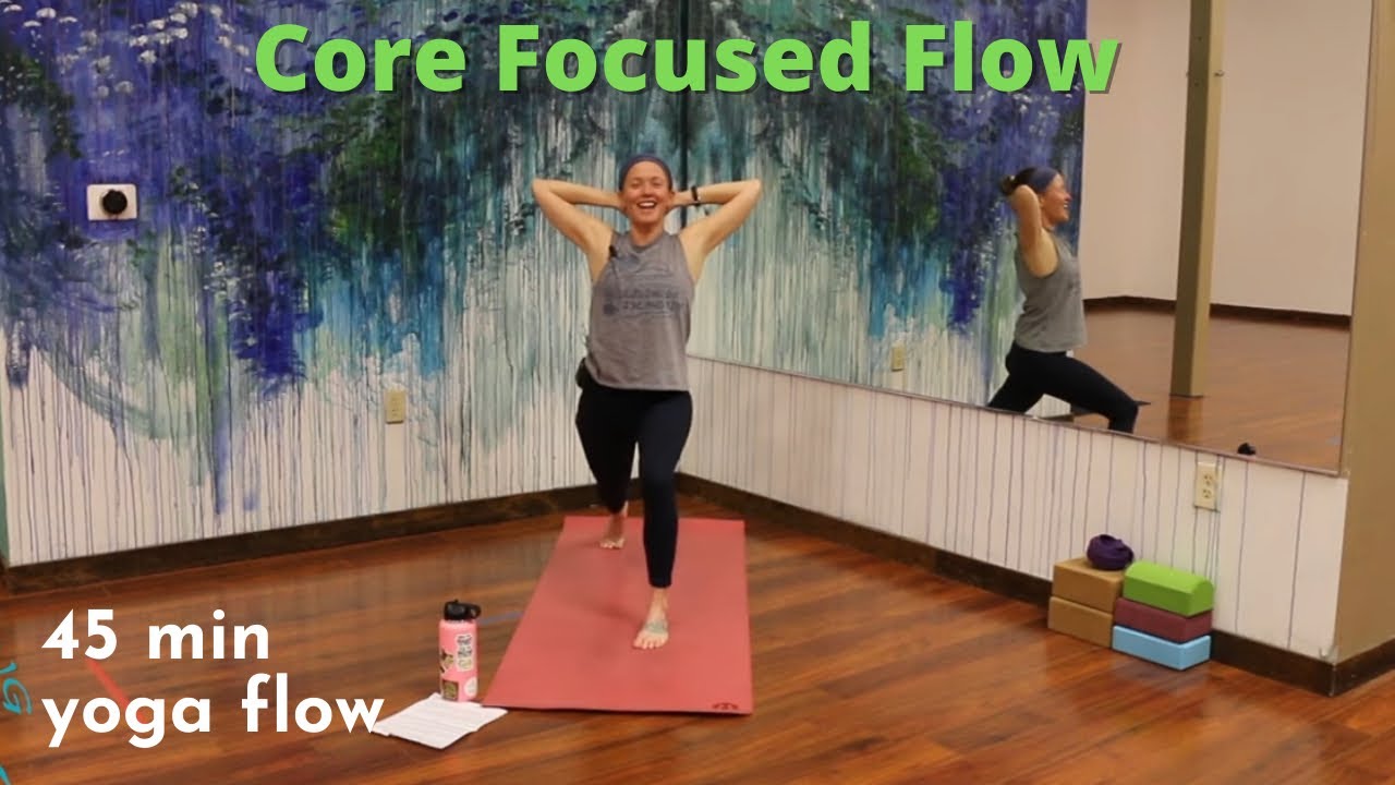 45 Minute Yoga Class - Core Focused Flow