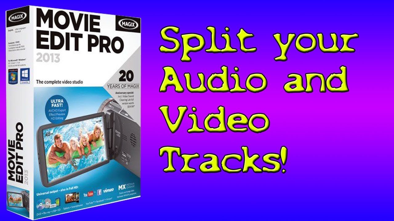 Magix Movie Edit Pro - How to have Audio and Video on seperate tracks