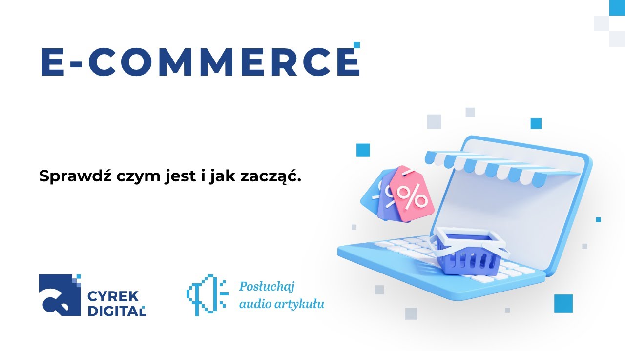 E-commerce &ndash; co to jest i jak zacząć?