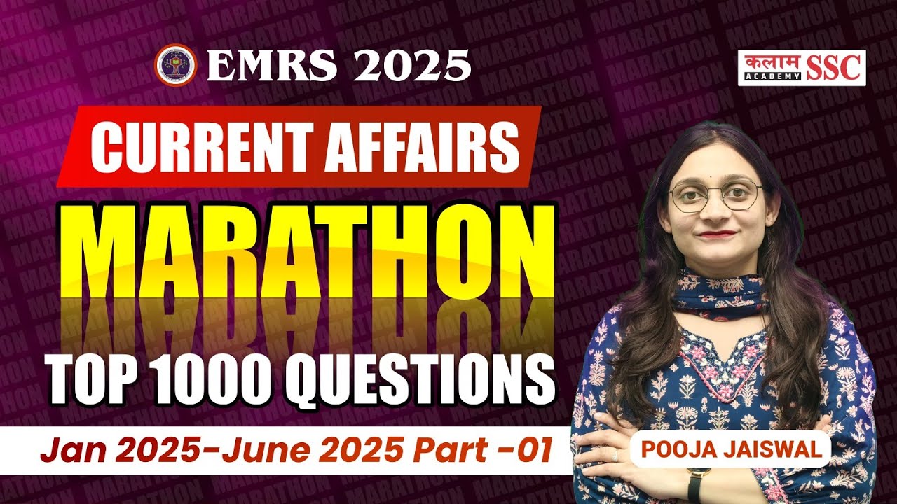 EMRS 2025 Current Affairs 🔥 | Marathon | Top 1000 Questions | Jan 2025 – June 2025