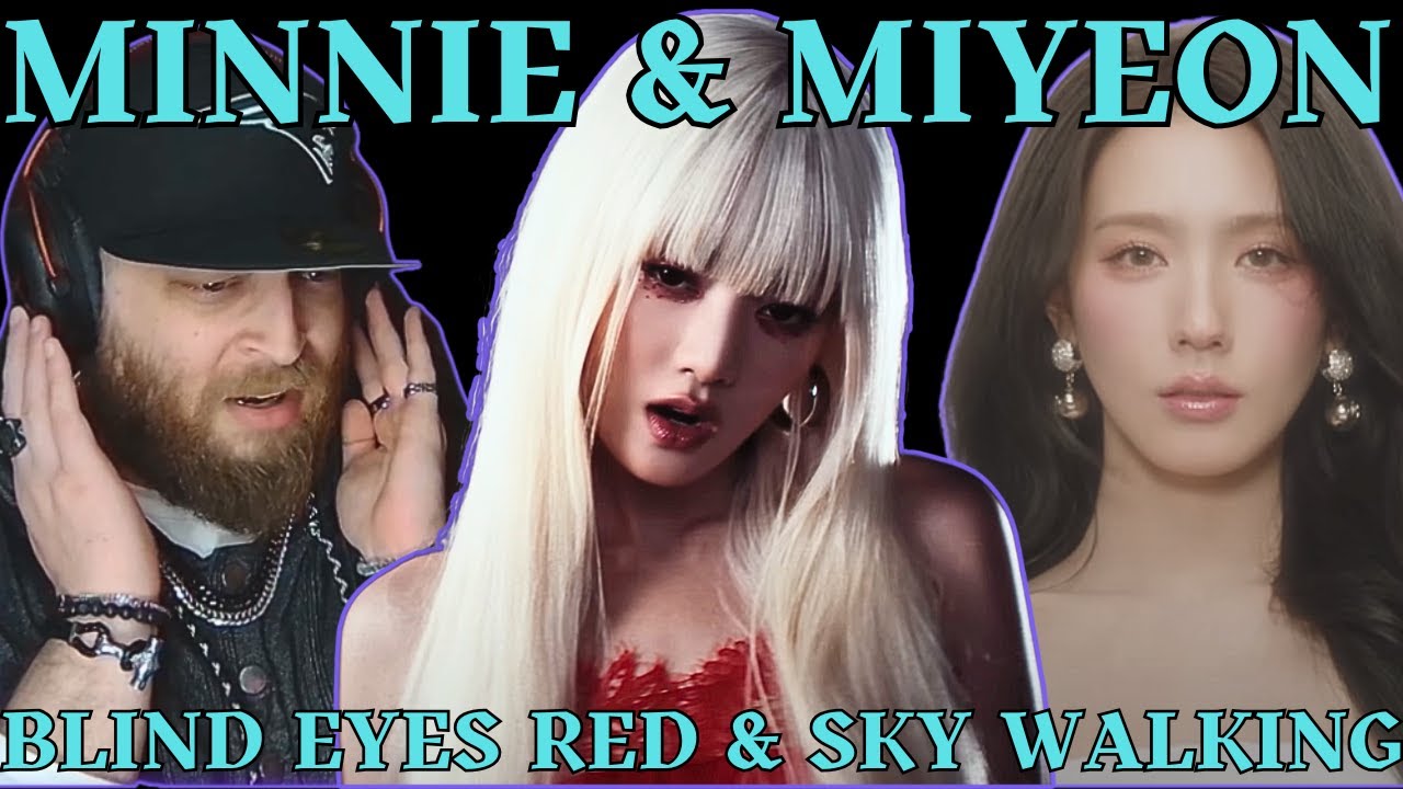 (G)I-DLE 민니 Minnie Blind Eyes Red Reaction & 미연 Miyeon Sky Walking