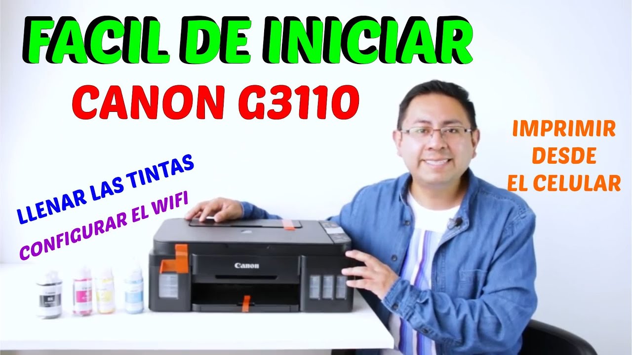 Impresora Canon G3110 Inicio llenado de tintas y Wifi