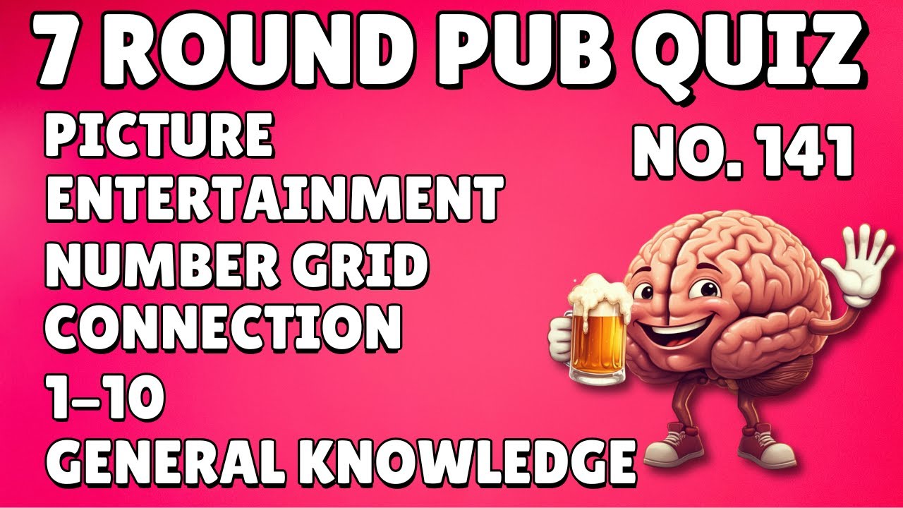 Pub Quiz: Picture, Entertainment, Number Grid, Connection, 1-10, General Knowledge & Bonus #141
