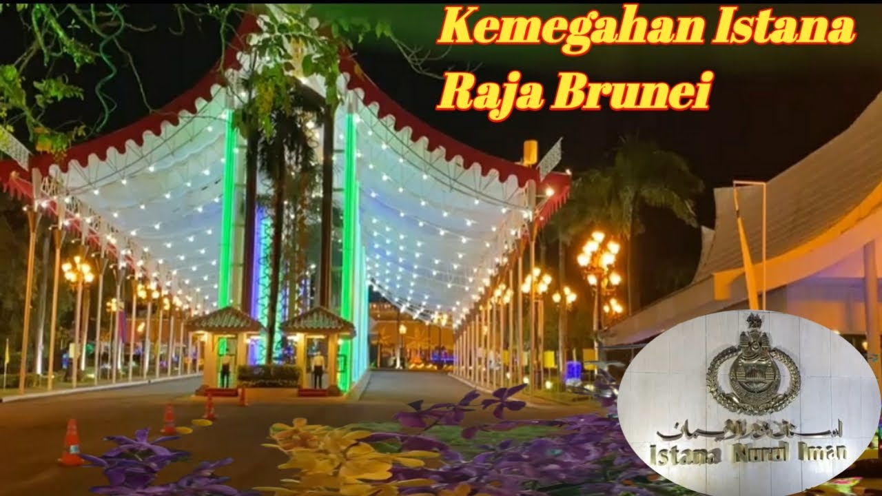 Kemegahan Istana Raja Brunei||Istana Nurul Iman