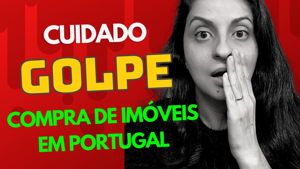 CUIDADO! Golpes e burlas na compra do imóvel em Portugal