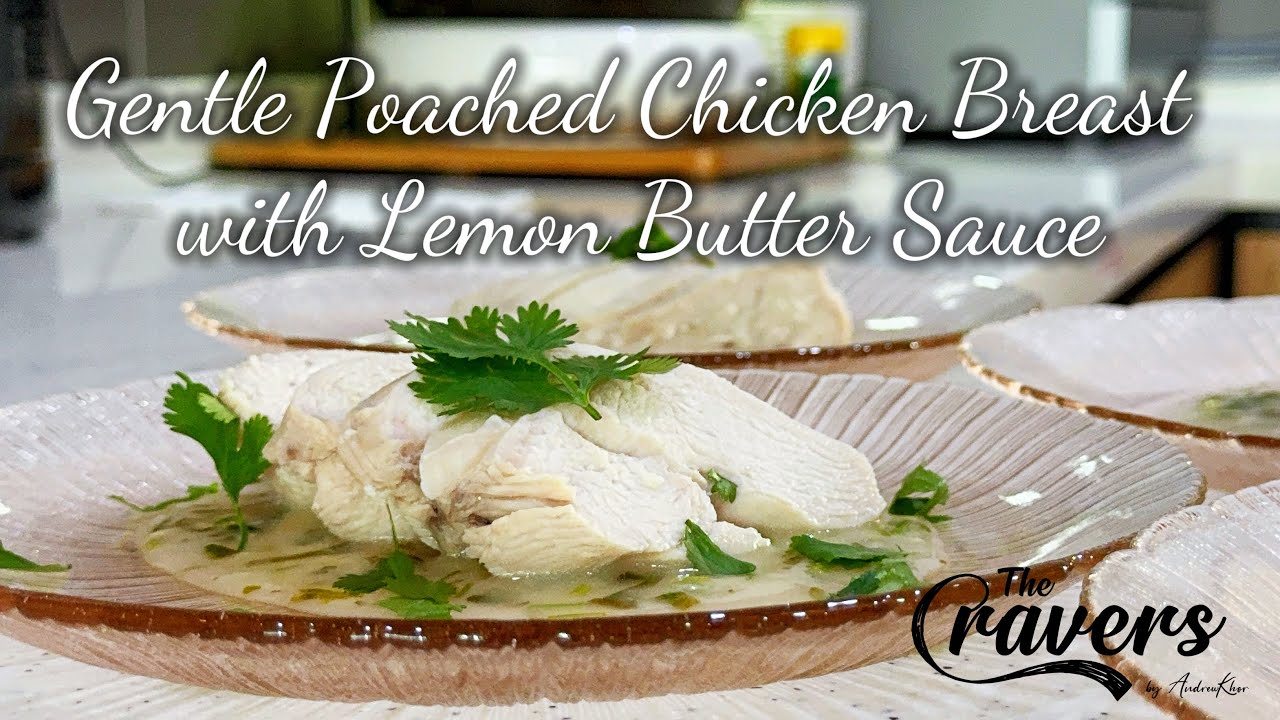 Gentle Poached Chicken Breast with Lemon Butter Sauce | No More Dry Chicken | Juicy and Tender
