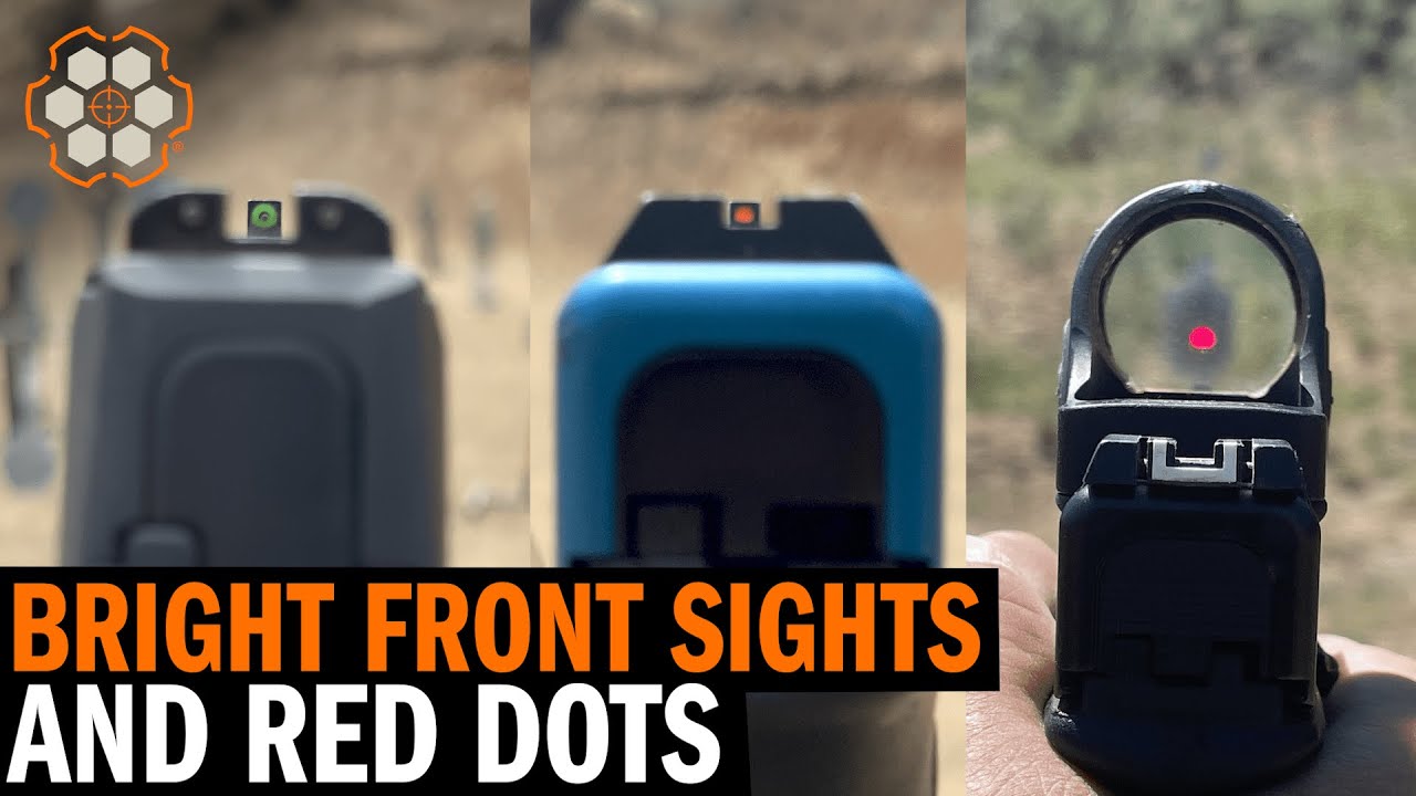 Using Brighter And Bigger Front Sights and Red Dots?