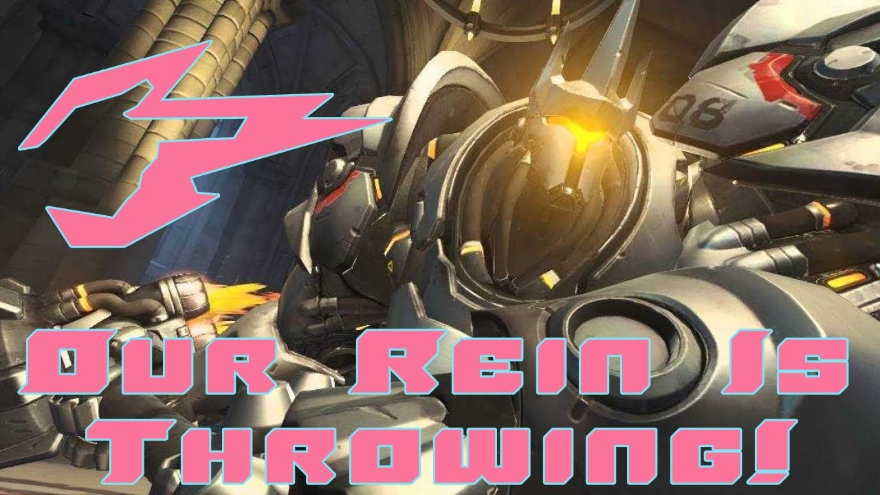 Our Rein Is Throwing! [Overwatch Highlights & Funny Moments]
