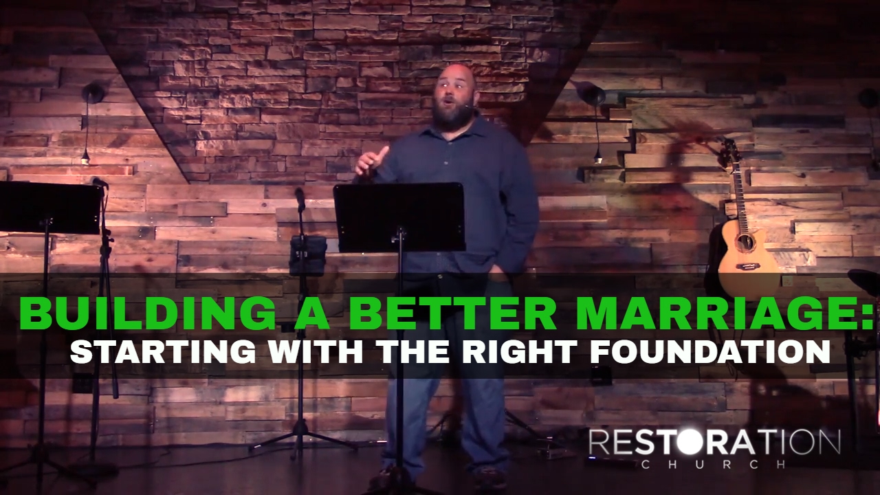 Starting with the Right Foundation in Your Marriage
