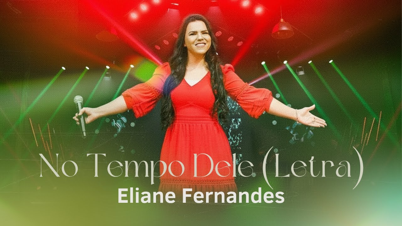 Eliane Fernandes - No Tempo Dele (Letra) || Música Gospel de Esperança e Espera em Deus 🙏