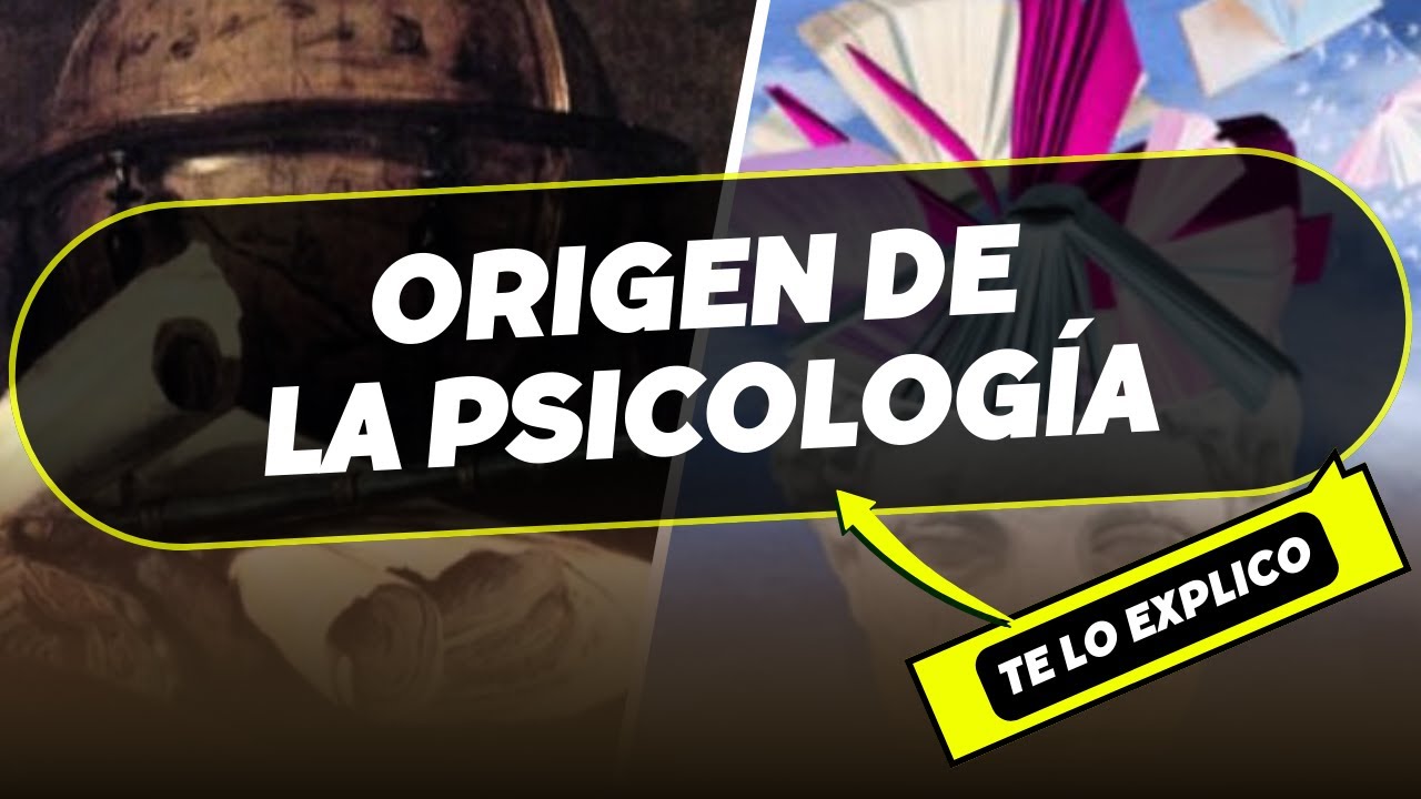 Origen de la Psicología: Historia/ Explicacion Facil